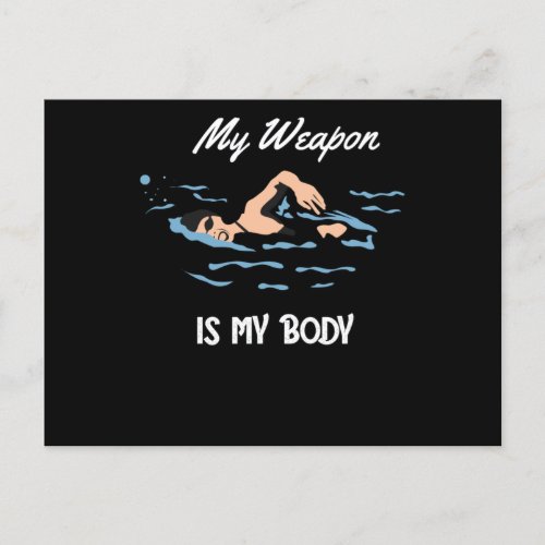 My Weapon is My Body _ Swim Quote Design Postcard