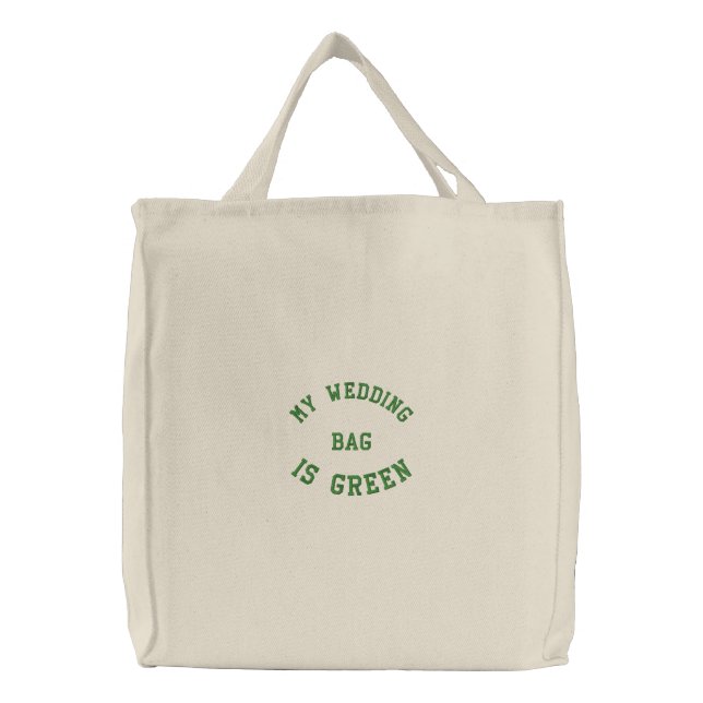 My Wedding Bag is Green (Front)