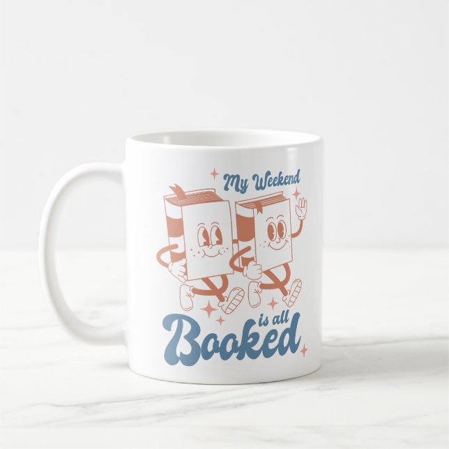 My Weekend Is All Booked Coffee Mug (Left)