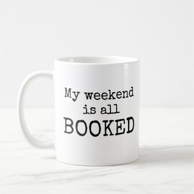 My weekend is all BOOKED Coffee Mug (Left)