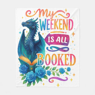 My Weekend Is All Booked Fleece Blanket
