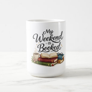 My Weekend is All Booked Funny Book Coffee Mug