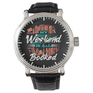 My Weekend Is All Booked - Funny Novelty Reading Watch