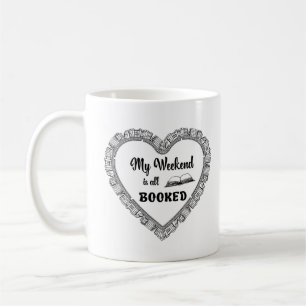 My weekend is all booked funny quote coffee mug