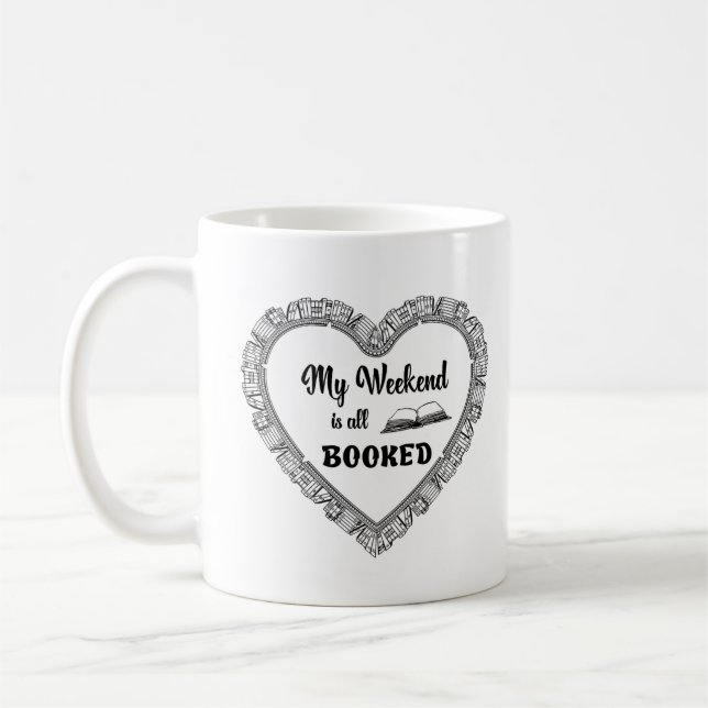 My weekend is all booked funny quote coffee mug (Left)