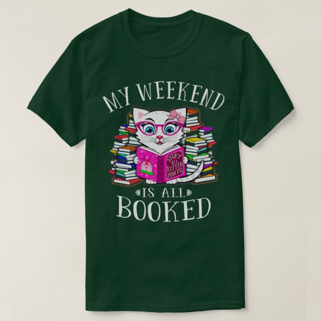 My Weekend Is All Booked Funny White Cat Reading a T-Shirt (Design Front)