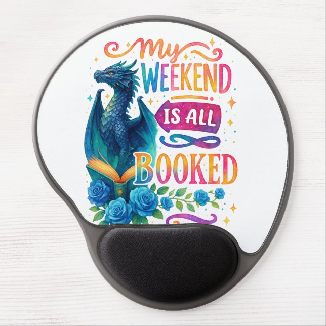My Weekend Is All Booked  Gel Mouse Pad (Front)