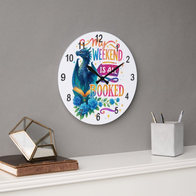 My Weekend Is All Booked  Large Clock (Office)