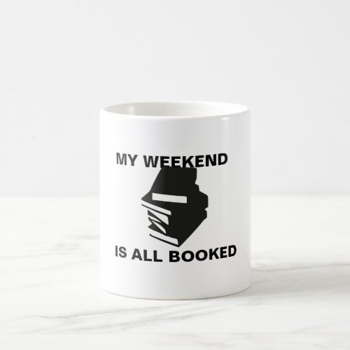My Weekend Is All Booked Mug