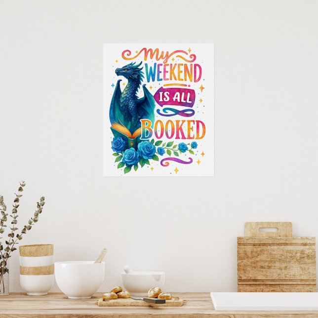 My Weekend Is All Booked  Poster (Kitchen)