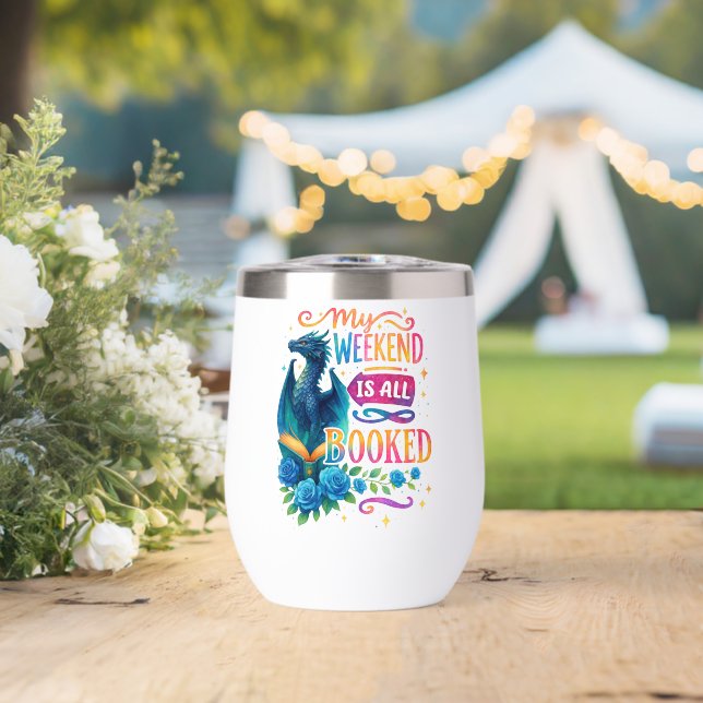 My Weekend Is All Booked  Thermal Wine Tumbler (Wedding (Rotated))