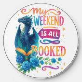 My Weekend Is All Booked  Wireless Charger (Front)