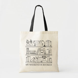 My Weekend Is Booked Book Lover's Tote Bag
