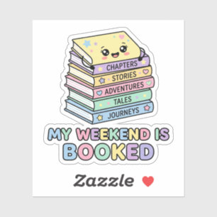 My Weekend Is Booked Funny Stacked Books Sticker