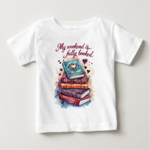 My weekend is fully booked baby T-Shirt