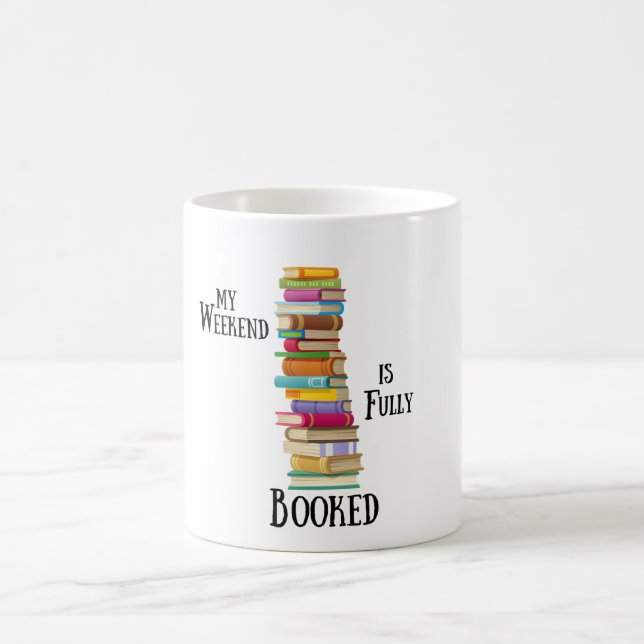 My Weekend is Fully Booked Coffee Mug (Center)