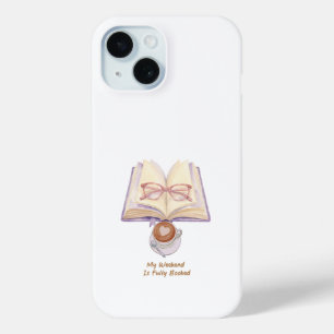 My Weekend Is Fully Booked   Cozy Book Lover  iPhone 15 Case