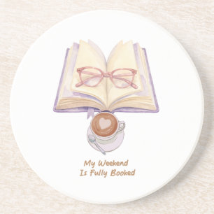 My Weekend Is Fully Booked Cozy Book Lover Coaster