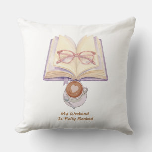My Weekend Is Fully Booked Cozy Book Lover Throw Pillow