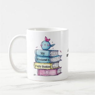 My Weekend Is Fully Booked Funny Book Lovers Coffee Mug