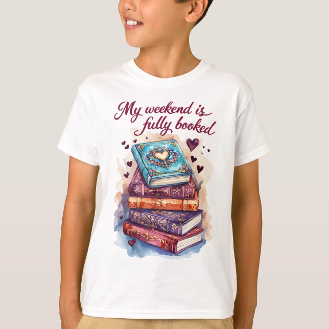 My weekend is fully booked T-Shirt (Front)