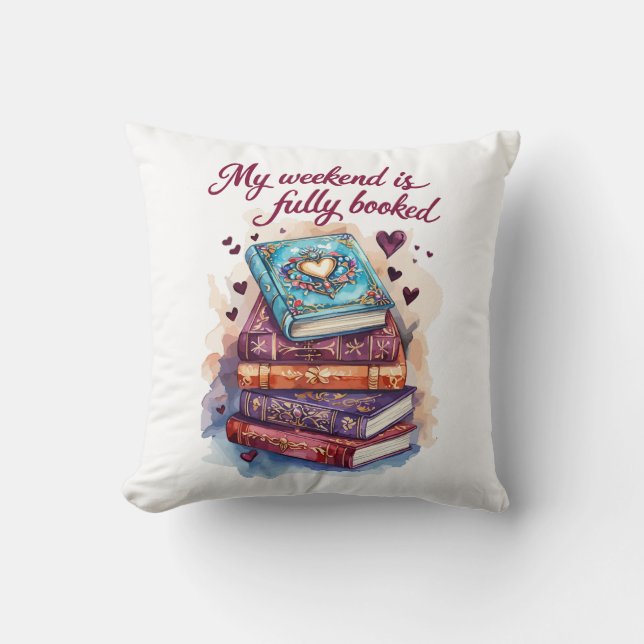 My weekend is fully booked throw pillow (Front)