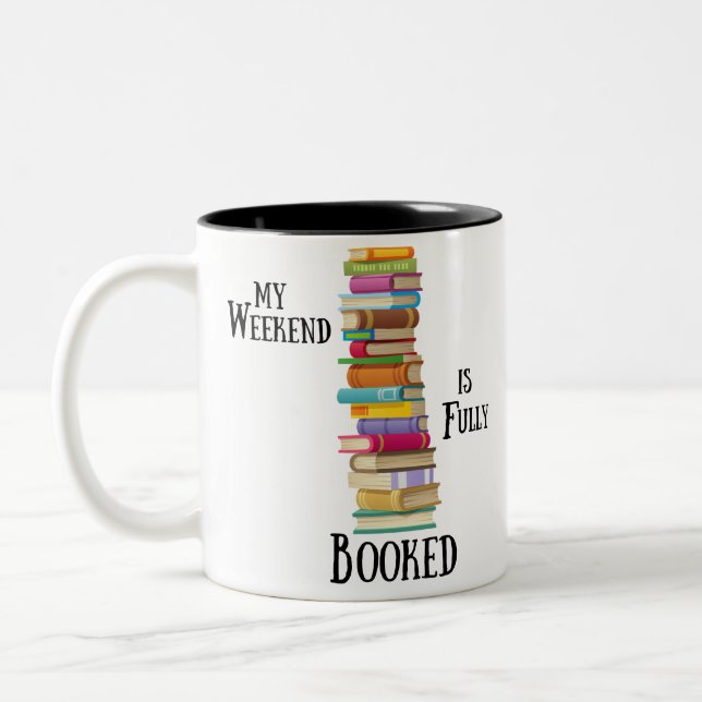 My Weekend is Fully Booked Two-Tone Coffee Mug (Left)
