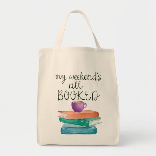 My Weekends All Booked Tote