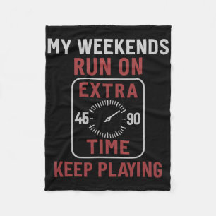 My Weekends Run On Extra Time Soccer Scoreboard Fleece Blanket