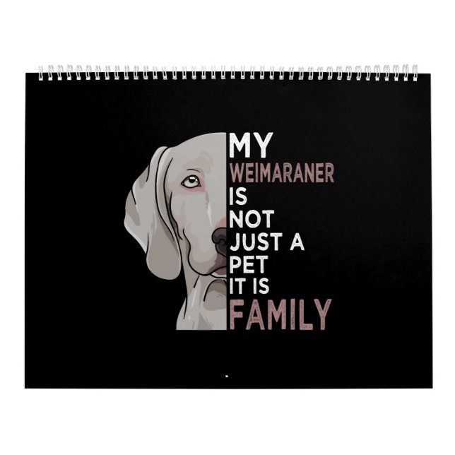 My Weimaraner is Family Calendar (Cover)