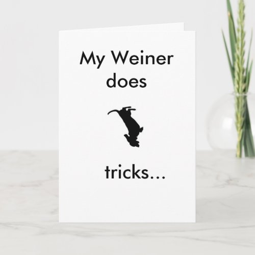 My Weiner does tricks for your Birthday Card