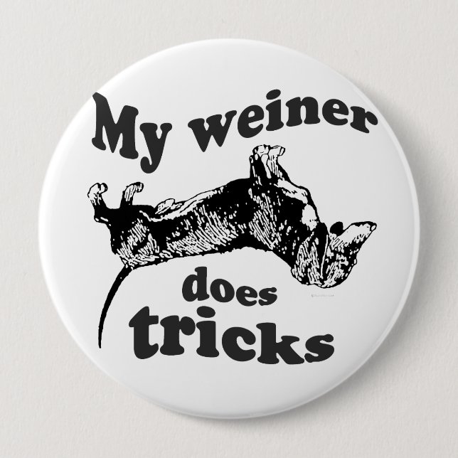 MY WEINER DOES TRICKS PINBACK BUTTON (Front)