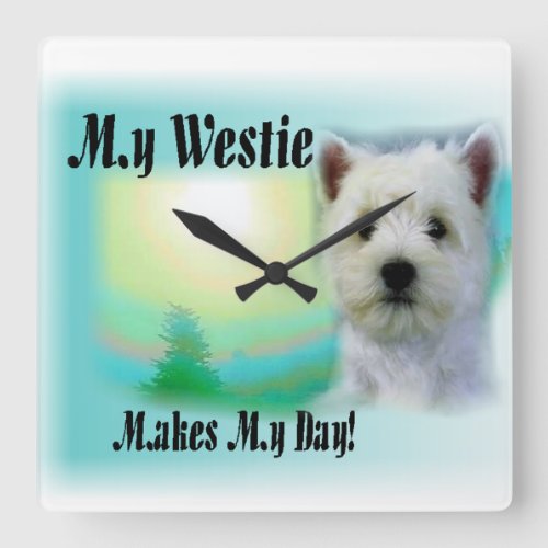 My Westie Makes My Day Square Wall Clock