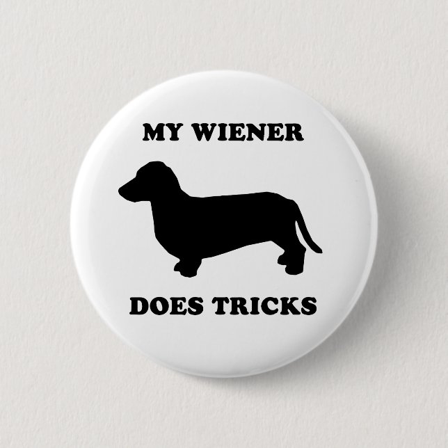 My Wiener does tricks Button (Front)