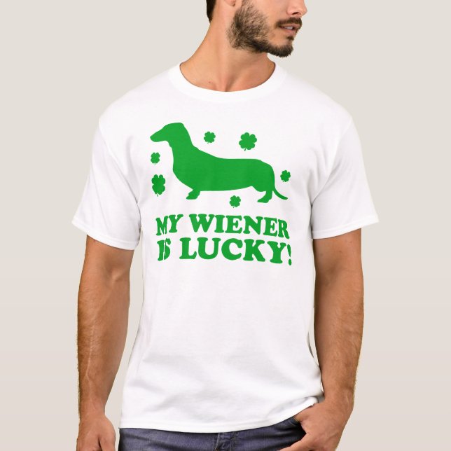 My Wiener Is Lucky T-Shirt (Front)