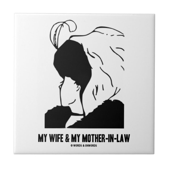 My Wife and My Mother-In-Law (Optical Illusion) Ceramic Tile (Front)