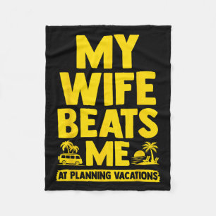 My Wife Beats Me, Husband Vs Wife Humor Funny Coup Fleece Blanket