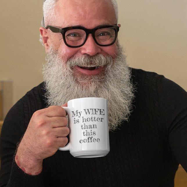 My Wife Hotter Than This Coffee Typography Coffee Mug (Creator Uploaded)