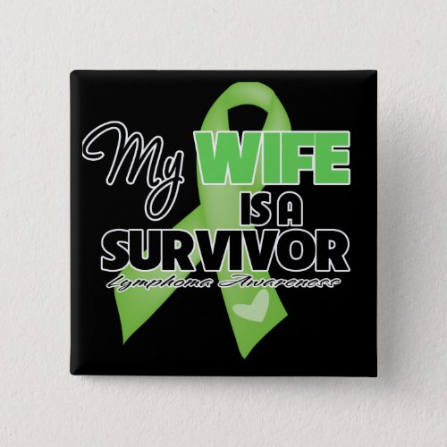 My Wife is a Survivor _ Lymphoma Pinback Button