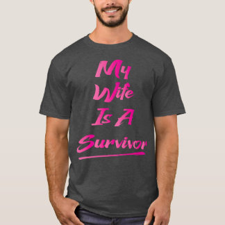 My Wife Is A Survivor T-Shirt