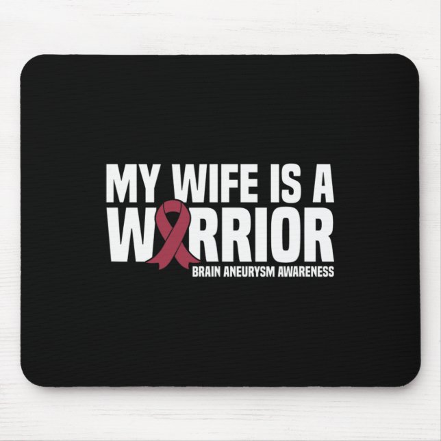 My Wife is a Warrior Brain Aneurysm Awareness  Mouse Pad (Front)