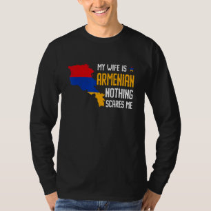 My Wife Is Armenian Nothing Scares Me T-Shirt
