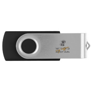 My Wife Is Hotter Than My Coffee Flash Drive