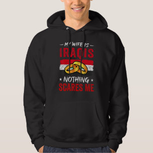 My Wife Is Iraqis Nothing Scares Me Iraq Husband Hoodie