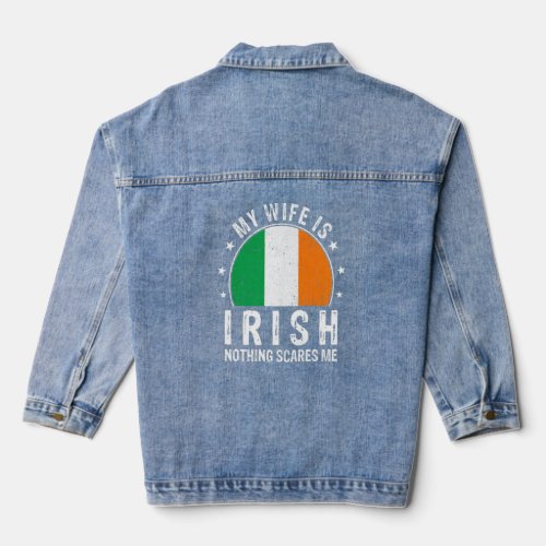 My Wife Is Irish Nothing Scares Me Irish Wife Flag Denim Jacket
