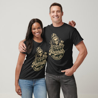 My Wife is My Favorite Problem Rock Humor T-Shirt
