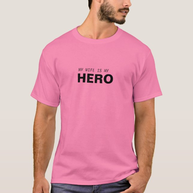 MY WIFE IS MY HERO/BREAST CANCER SURVIVOR T-Shirt (Front)