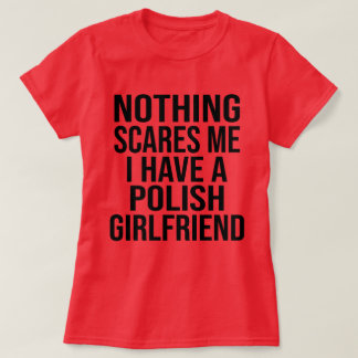 My Wife Is Polish Nothing Scares Me Husband T-Shirt