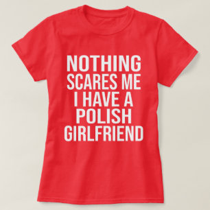 My Wife Is Polish Nothing Scares Me Husband  T-Shirt