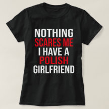 My Wife Is Polish Nothing Scares Me Husband 